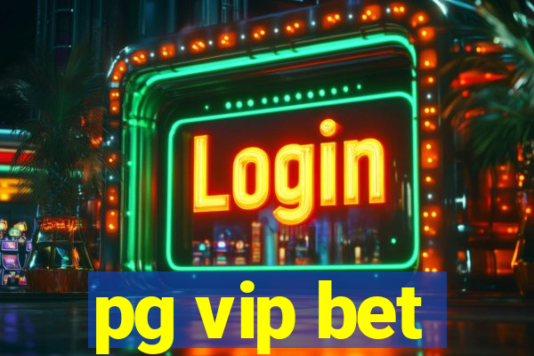 pg vip bet